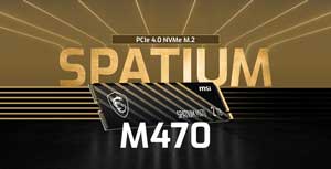 MSI SSD SPATIUM M470 1TB PCIE 4.0 NVME M.2 SSD