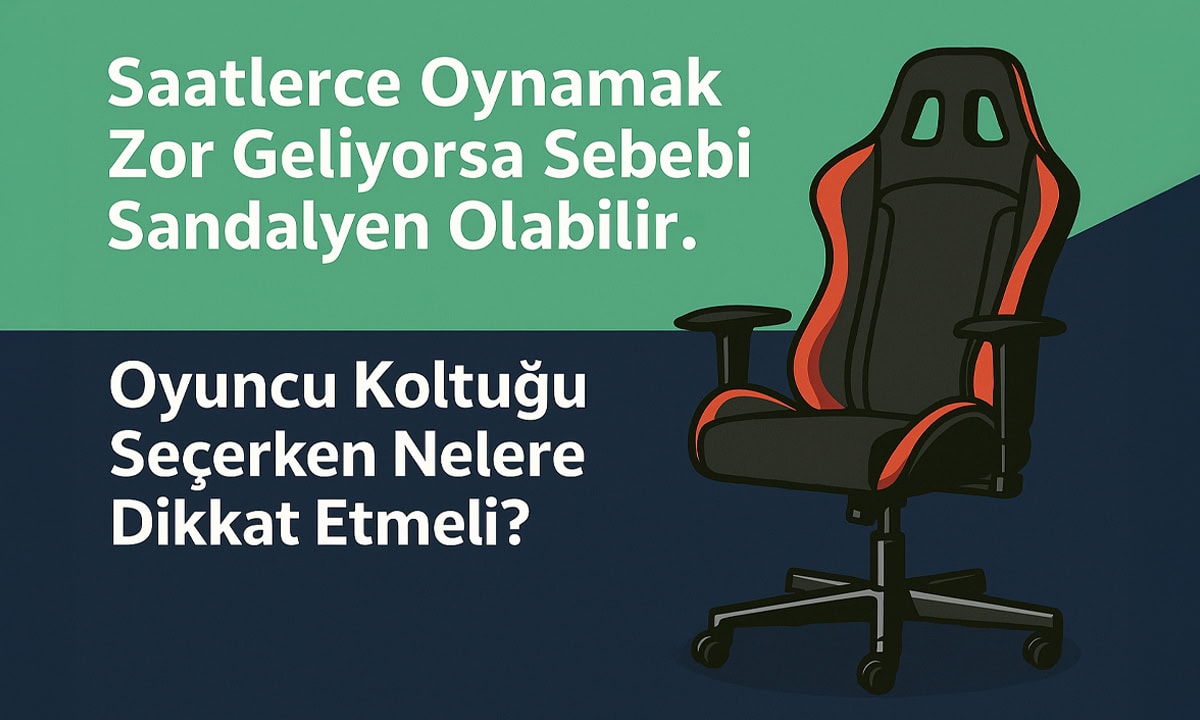 Oyuncu Koltugu Secerken Nelere Dikkat Etmeli