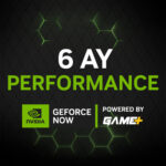 NVIDIA GeForce Now Performance 6 Aylık