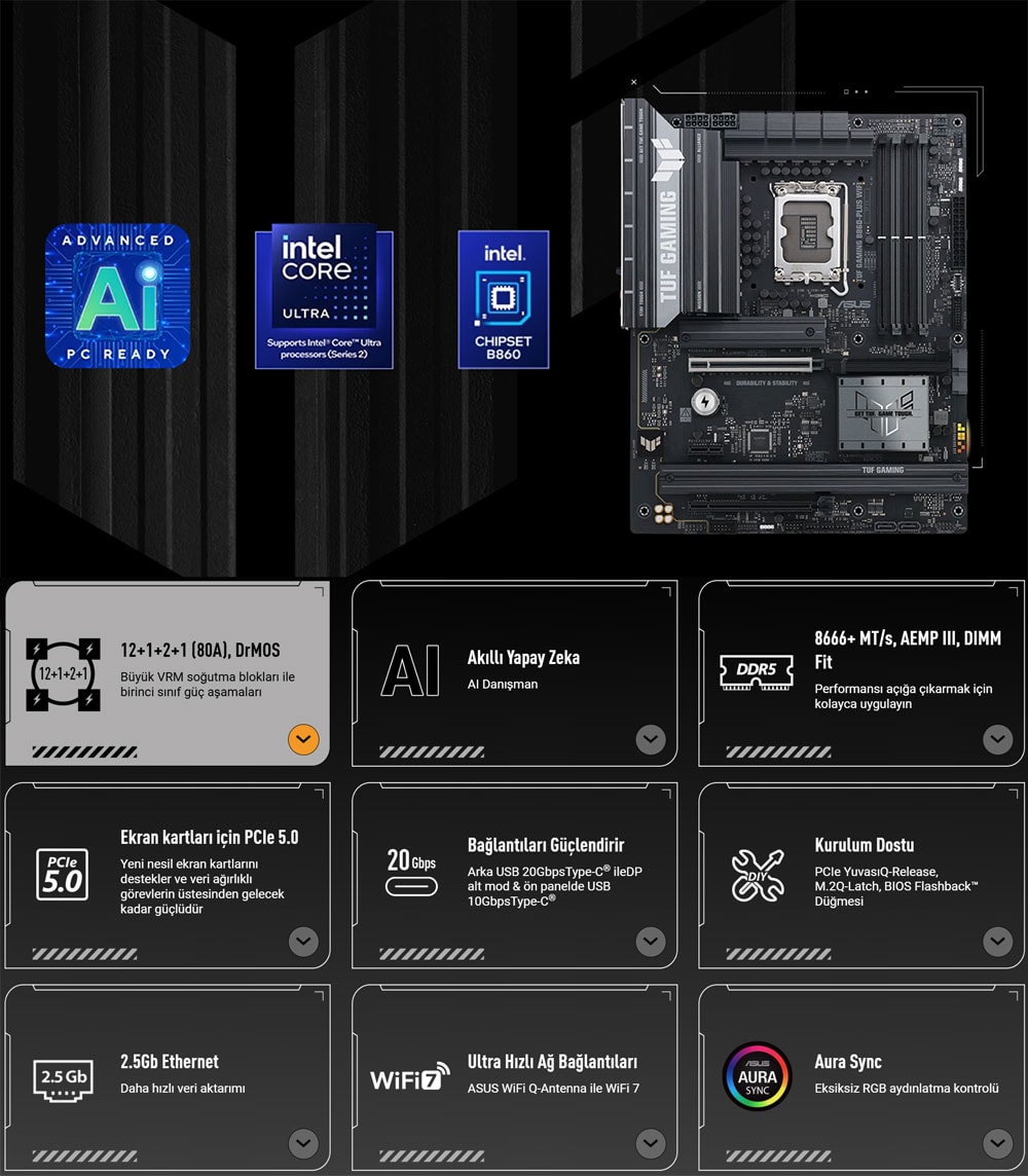 TUF GAMING B860-PLUS WIFI asus-tuf-gaming-b860-plus-wifi-8666mhz-oc-ddr5-soket-lga1851-m-2-hdmi-dp-atx-anakart