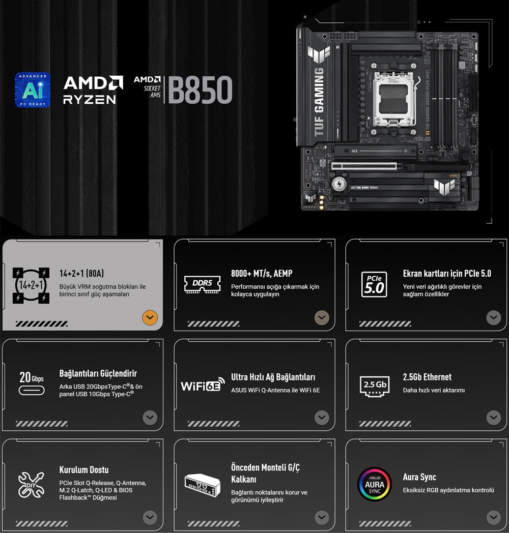 TUF GAMING B850M-PLUS WIFI asus-tuf-gaming-b850m-plus-wifi-8000mhz-oc-ddr5-soket-am5-m-2-hdmi-dp-matx-anakart