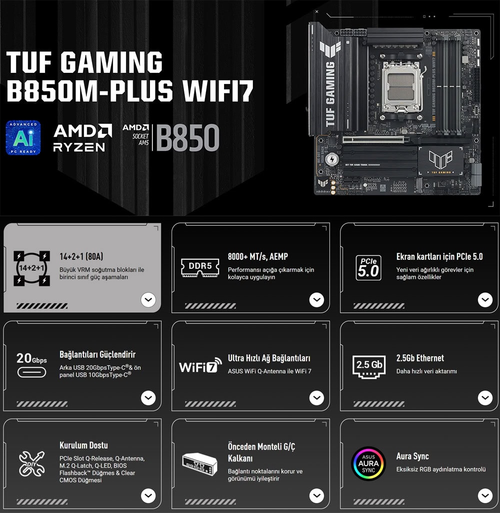 TUF GAMING B850M-PLUS WIFI7 asus-tuf-gaming-b850m-plus-wifi7-8000mhz-oc-ddr5-soket-am5-m-2-hdmi-dp-matx-anakart