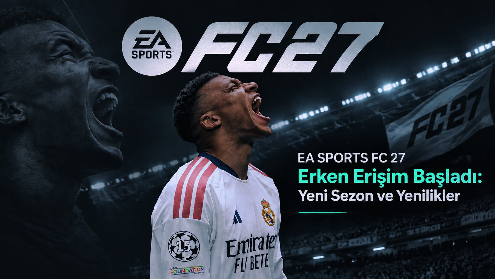 Ea Sports Fc 27 Erken Erişim Başladı Yeni Sezon Ve Yenilikler 1