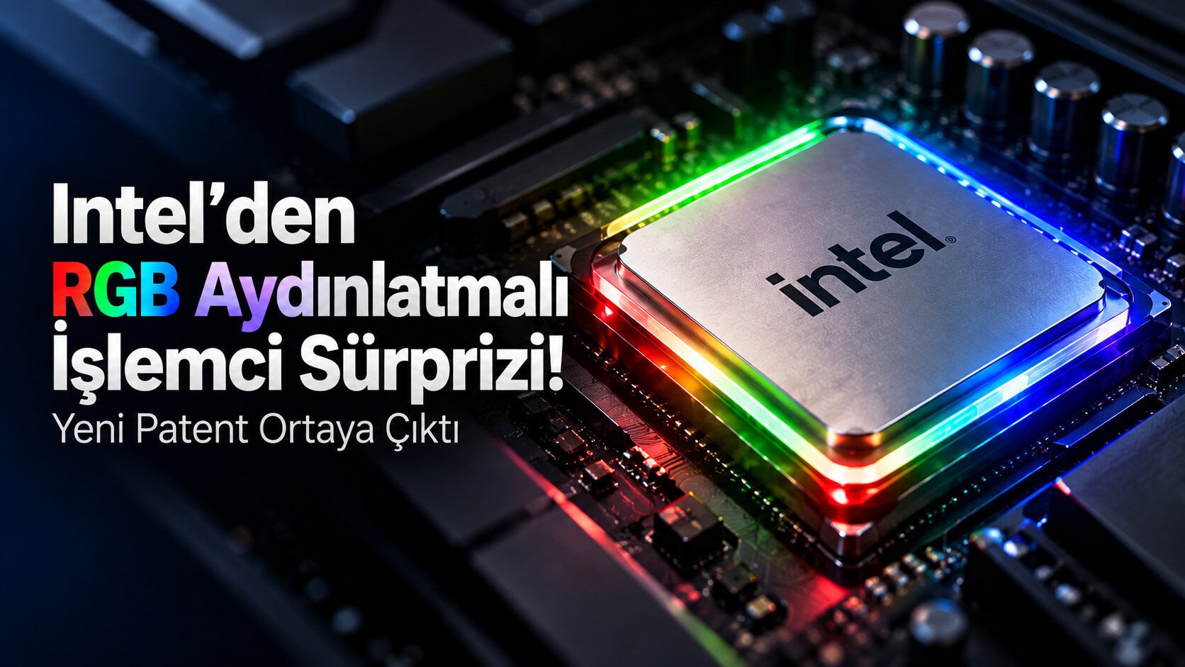 Intel’den Rgb Aydınlatmalı İşlemci Sürprizi! Yeni Patent Ortaya Çıktı 1
